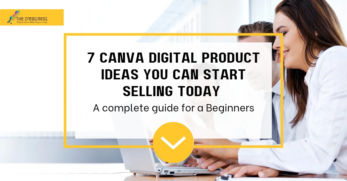 Canva Digital Products for Beginners: 7 Simple Ideas to Sell Today